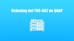 Unboxing del TVS 682 de QNAP