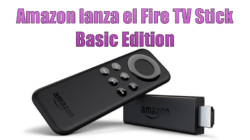 amazon lanza el fire tv stick basic edition