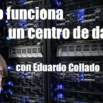 centro de datos con eduardo collado