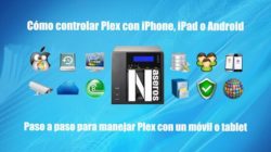 Cómo controlar Plex con iPhone, iPad o Android de manera fácil y sencilla