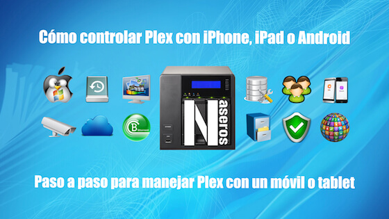 Cómo controlar Plex con iPhone, iPad o Android de manera fácil y sencilla