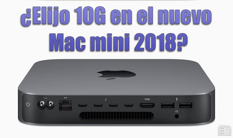 opción 10G ethernet en el Mac mini 2018